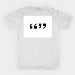 Quote Unquote T-Shirt